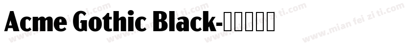 Acme Gothic Black字体转换